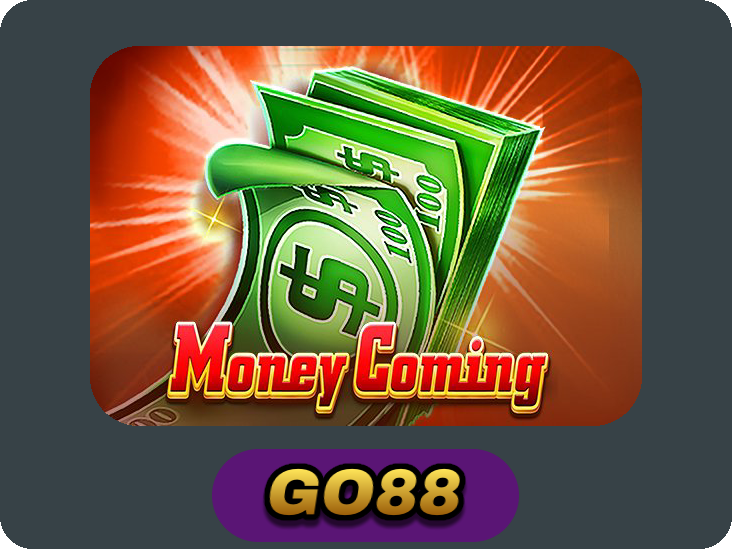Money Coming